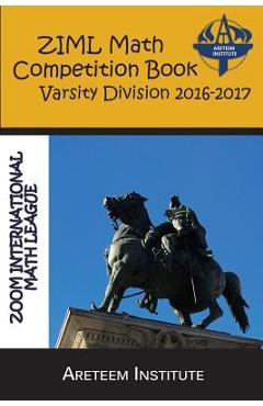 Coperta cărții 'ZIML Math Competition Book Varsity Division 2016-2017 - John Lensmire'