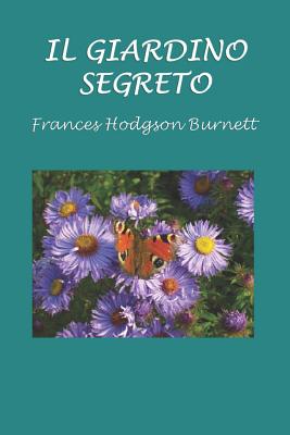 Il giardino segreto - Frances Hodgson Burnett