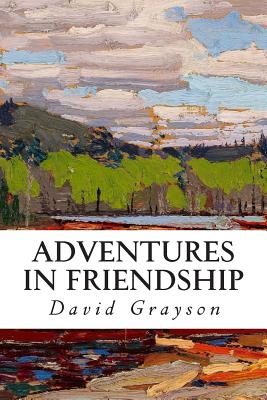 Adventures in Friendship - David Grayson