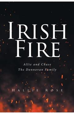 Coperta cărții 'Irish Fire: Allie and Chase - Hallie Rose'