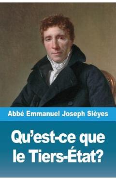 Poza produsului Qu'est-ce que le Tiers-État? - Abbé Emmanuel Joseph Sièyes