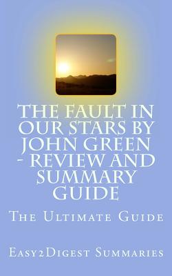 The Fault in Our Stars by John Green - REVIEW and SUMMARY guide - Easy2digest Summaries