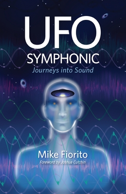 UFO Symphonic: Journeys into Sound - Mike Fiorito