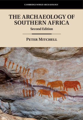 The Archaeology of Southern Africa - Peter Mitchell