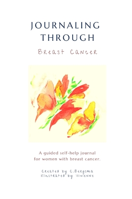 Journaling Through: Breast Cancer - Christine Bergsma