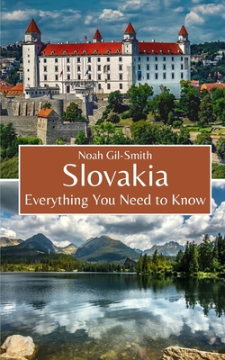 Slovakia: Everything You Need to Know - Noah Gil-smith