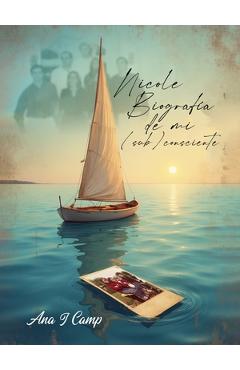 Coperta cărții 'Nicole - Biografía de mi (sub)consciente - Ana Inés Camp'