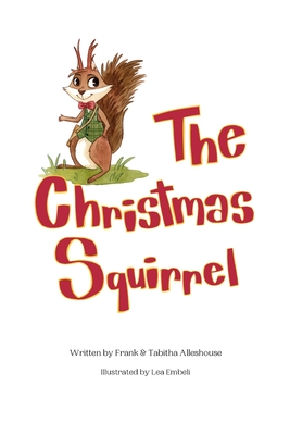 Coperta cărții 'The Christmas Squirrel - Frank Alleshouse'