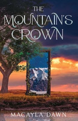 The Mountain's Crown - Macayla Dawn