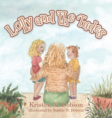 Lolly and the 'Tudes - Kristen N. Dobson