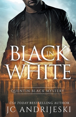 Black In White (Quentin Black Mystery #1): Quentin Black World - Jc Andrijeski