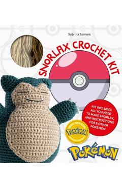Coperta cărții 'Pokémon Crochet Snorlax Kit: Kit Includes Everything You Need to Make Snorlax and Instructions for 5 Other Pokémon -'