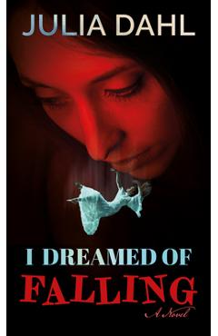 Poza produsului I Dreamed of Falling - Julia Dahl