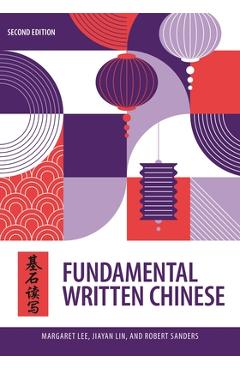 Coperta cărții 'Fundamental Written Chinese: Second Edition - Margaret Lee'