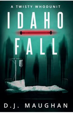 Coperta cărții 'Idaho Fall - D. J. Maughan'