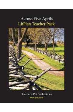 Coperta cărții 'Litplan Teacher Pack: Across Five Aprils - Mary B. Collins'