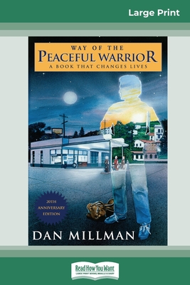 Coperta cărții 'Way of the Peaceful Warrior: A Book that Changes Lives (16pt Large Print Edition) - Dan Millman'