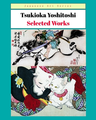 Tsukioka Yoshitoshi - Selected Works -