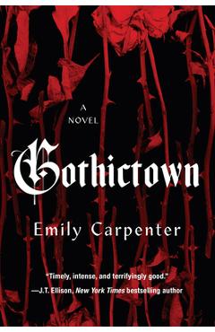 Coperta cărții 'Gothictown - Emily Carpenter'