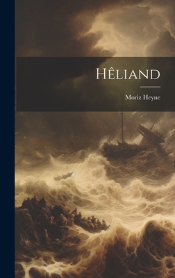 Hliand - Moriz Heyne