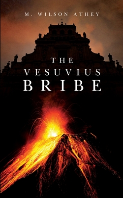 The Vesuvius Bribe - Mary F. Athey