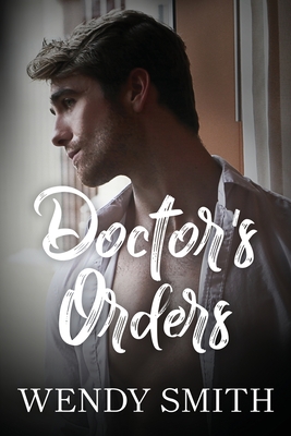 Doctor's Orders - Wendy Smith