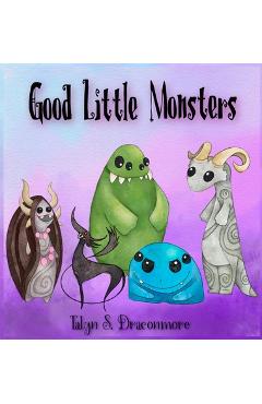 Coperta cărții 'Good Little Monsters - Talyn S. Draconmore'