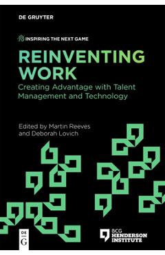 Coperta cărții 'Reinventing Work: Creating Advantage with Talent Management and Technology - Martin Reeves'