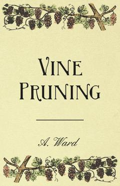 Coperta cărții 'Vine Pruning - Frederic T. Bioletti'