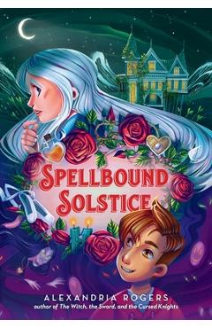 Coperta cărții 'Spellbound Solstice - Alexandria Rogers'