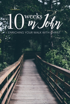 10 Weeks in John: Bible Study - Mark Spence