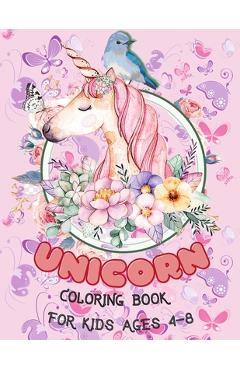 Unicorn, Mermaid and Princess Coloring Book: For Kids Ages 4-8, with 40 Pages to Color in, Half an Inch Thick, Great Unicorn Activity Book Gift Ideas -