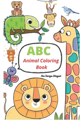 ABC Animal Coloring Book: Cute Alphabet Coloring Book For Kids, Education, Children's Coloring Books (Kids coloring activi - Coloring Book