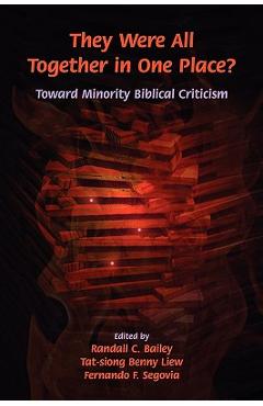 Coperta cărții 'They Were All Together in One Place? Toward Minority Biblical Criticism - Randall C. Bailey'