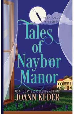 Coperta cărții 'Tales of Naybor Manor - Joann Keder'