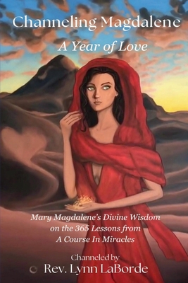 Channeling Magdalene - Lynn Laborde