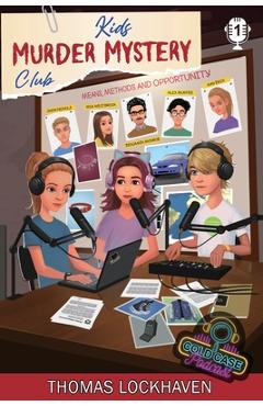 Coperta cărții 'Case File 1 - Mia Westbrook: Kids Murder Mystery Club: Cold Case Podcast - Thomas Lockhaven'