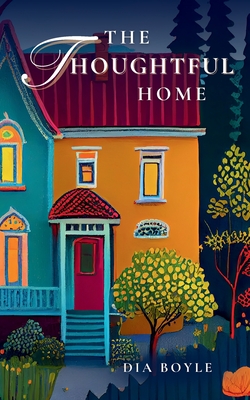 The Thoughtful Home - Dia Boyle