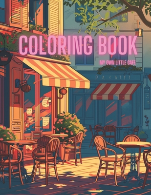 Coloring book for adult: My own little cafe - Armeng Han