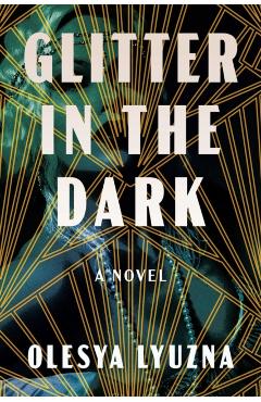 Coperta cărții 'Glitter in the Dark - Olesya Lyuzna'