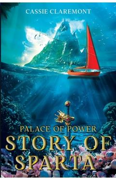 Coperta cărții 'Palace of Power: Story of Sparta - Cassie Claremont'