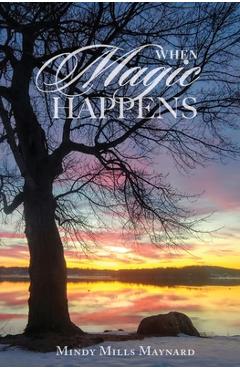 Coperta cărții 'When Magic Happens - Mindy Mills Maynard'
