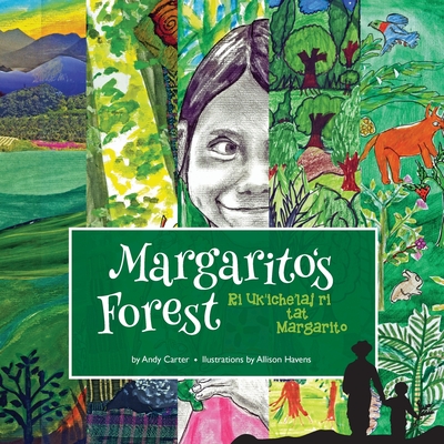 Margarito's Forest English-K'Iche - Andy Carter