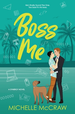 Boss Me: A Boss-Assistant on Vacation Romantic Comedy - Michelle Mccraw