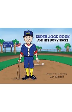 Coperta cărții 'Super Jock Rock and His Lucky Socks - Jan Morrell'