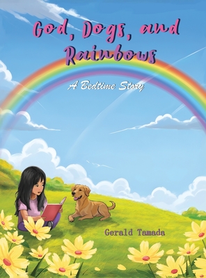 God, Dogs and Rainbows - Gerald Tamada