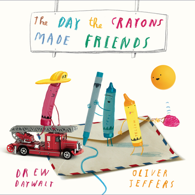 The Day the Crayons Made Friends - Drew Daywalt