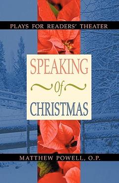 Coperta cărții 'Speaking of Christmas: Plays for Readers' Theater - Matthew Powell'