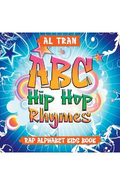 Coperta cărții 'ABC Hip Hop Rhymes: Rap Alphabet Kids Book - Al Tran'