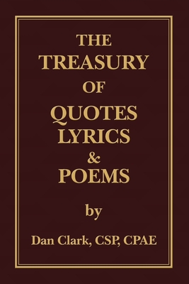 Coperta cărții 'The Treasury of 'Clarkisms, ' Quotes, Lyrics & Poems - Dan Clark'